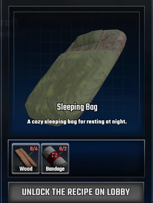 Sleeping Bag recipe: 4 Wood and 2 Bandages, with a lobby unlock message